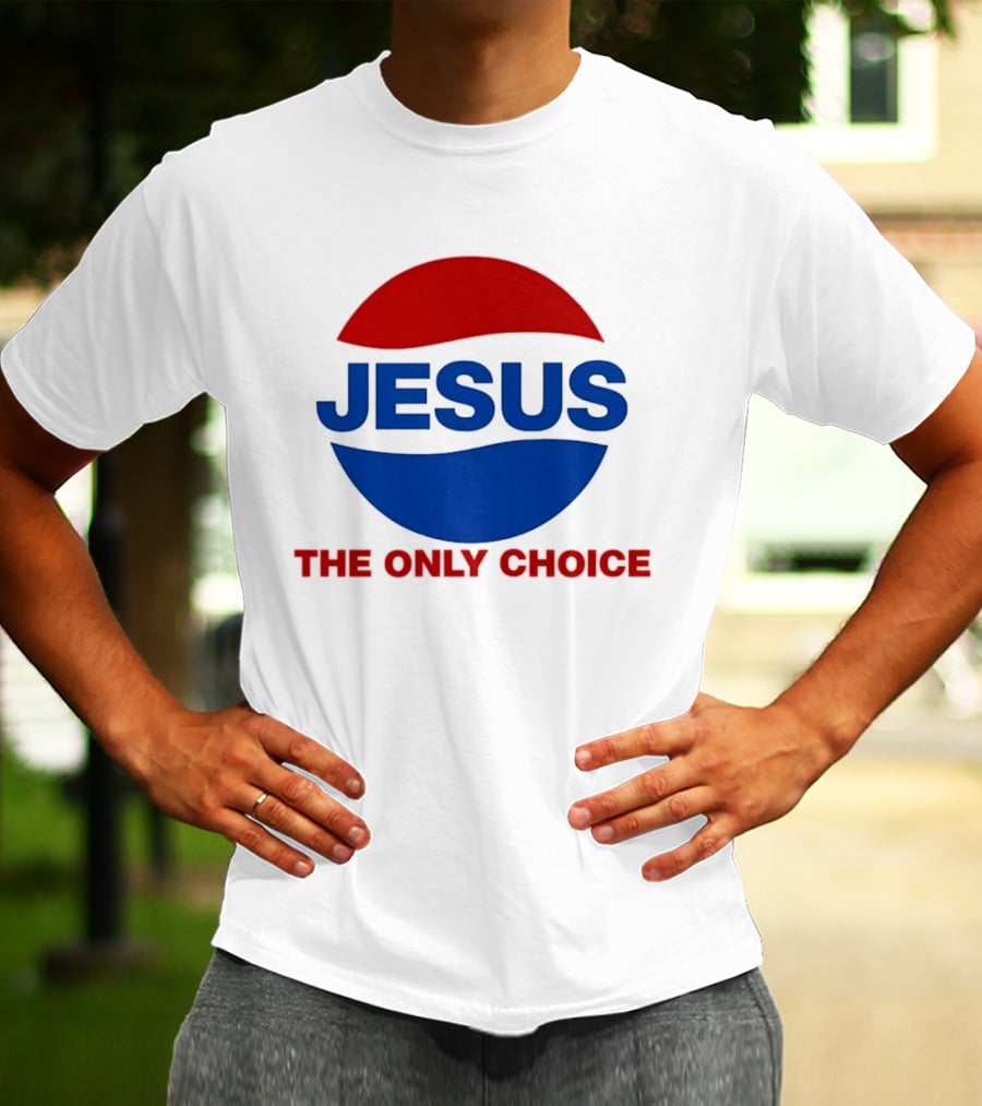 Jesus The Only Choice Pepsi T-Shirt