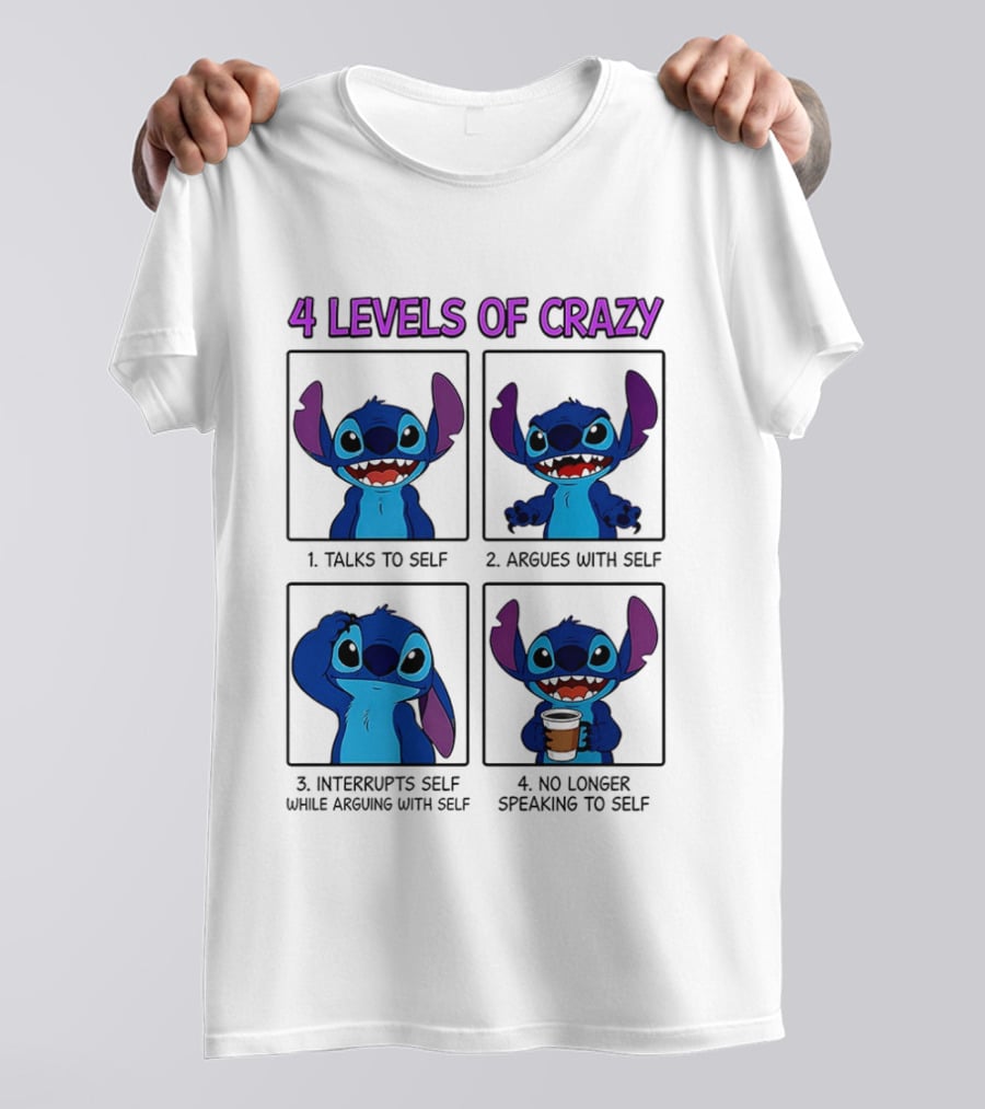 4 Levels Of Crazy Featuring Stitch Talks Argues Interrupts With Self T-Shirt