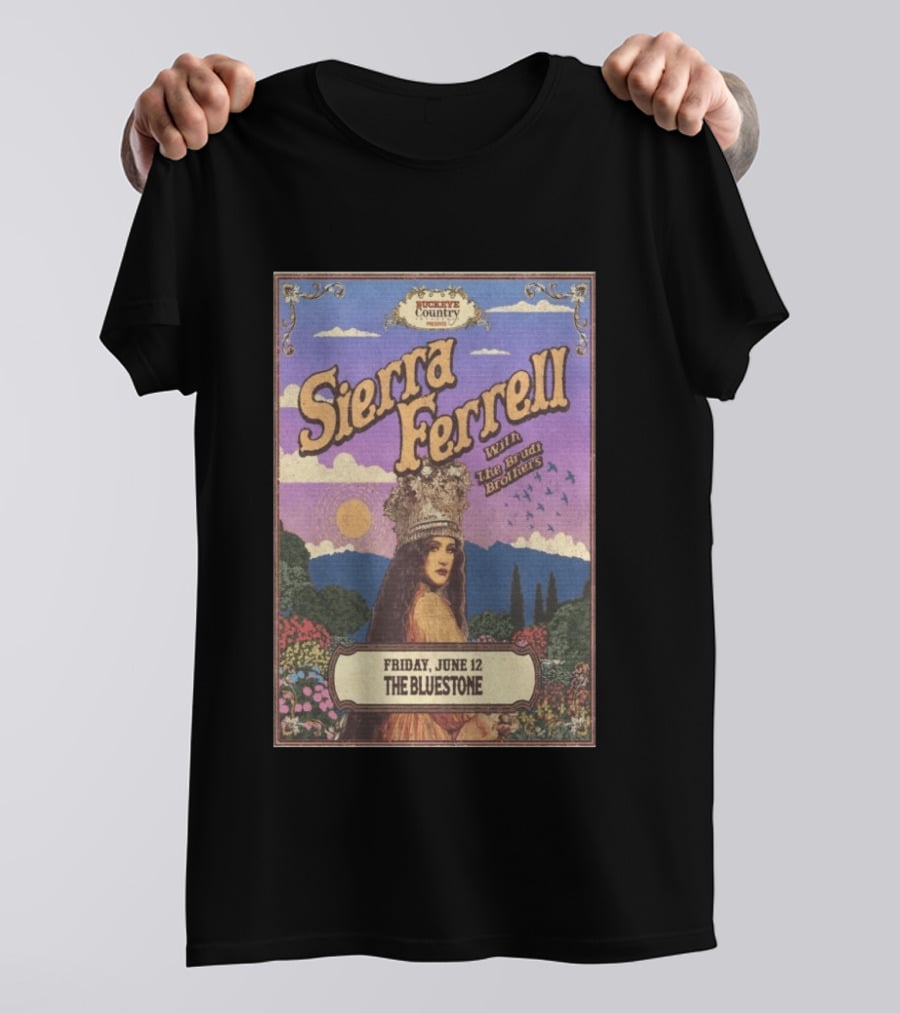 Sierra Ferrell With The Budd Brothers Friday June 12 The Bluestone Buckeye Country 2026 T-Shirt