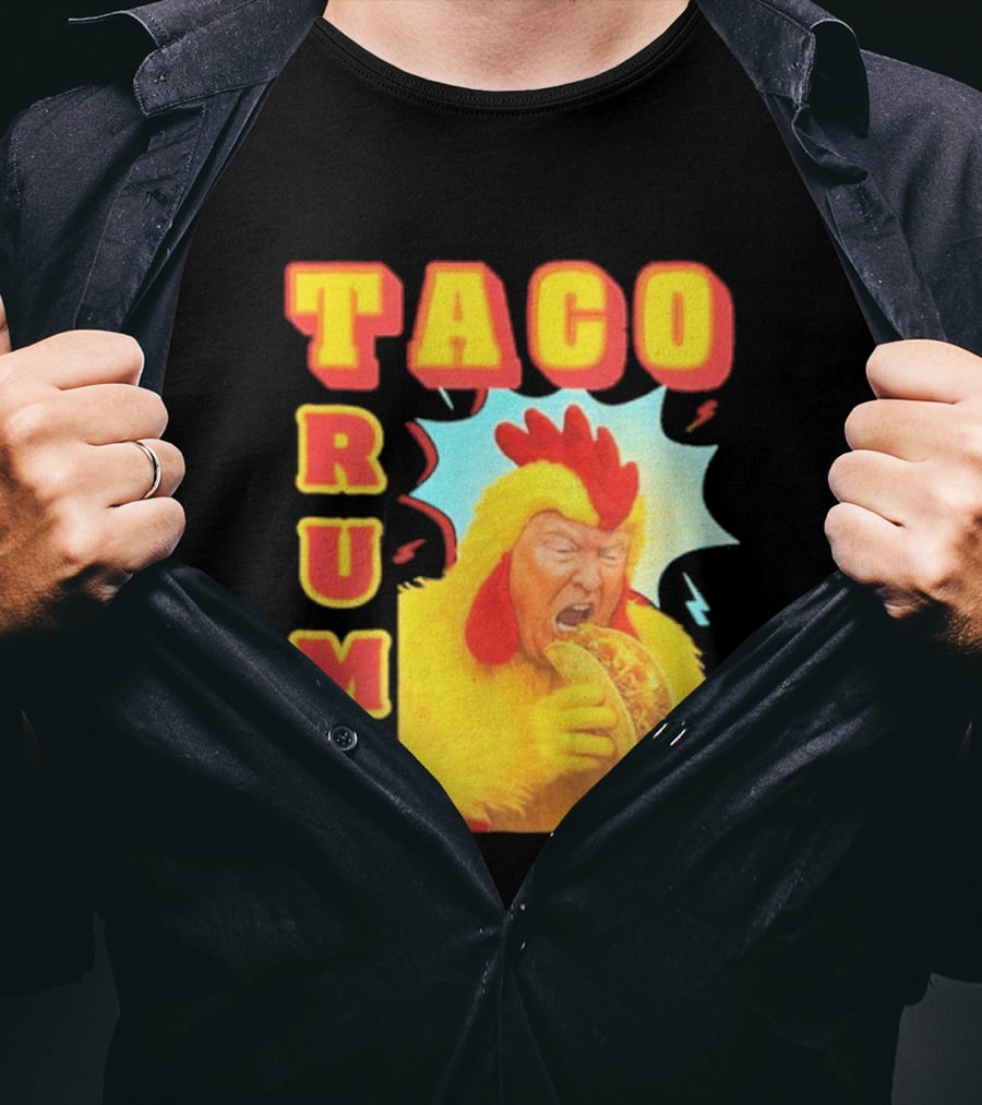 Taco Trump Chicken Costume Eating Taco T-Shirt