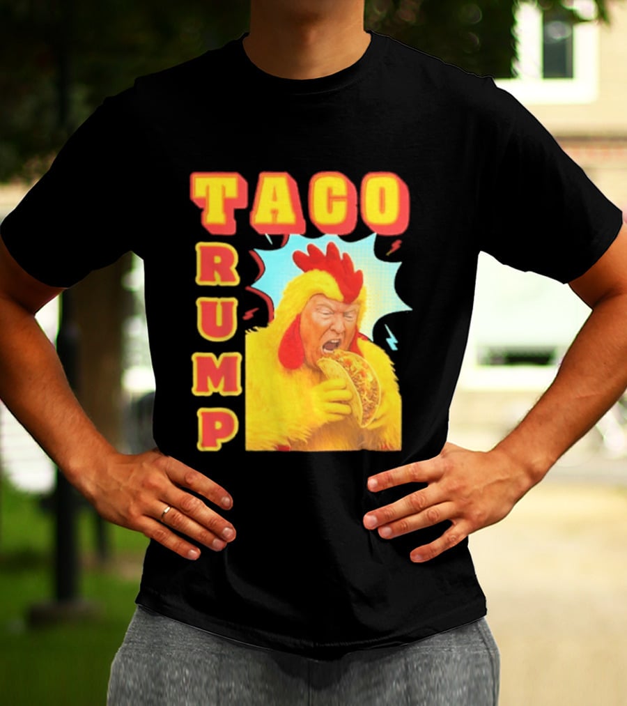 Taco Trump Chicken Costume Eating Taco T-Shirt