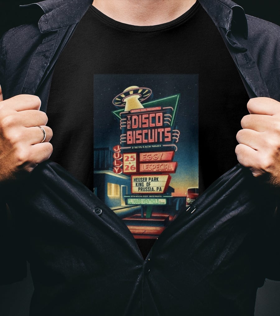 Rising Sun Presents The Disco Biscuits July 25 Eggy 26 Lespecial Heuser Park King Of Prussia PA T-Shirt