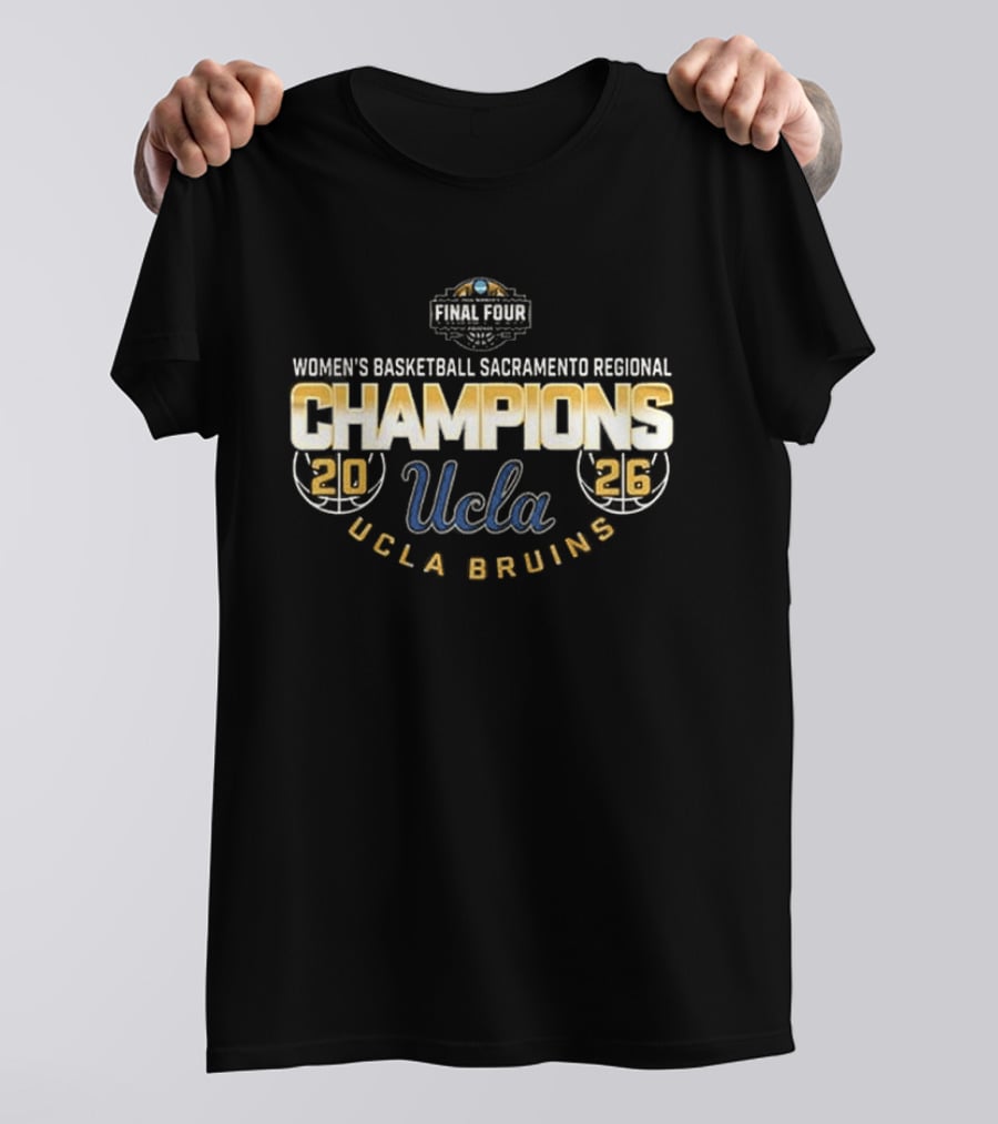 UCLA Bruins 2026 Final Four Women's Basketball Sacramento Regional Champions T-Shirt