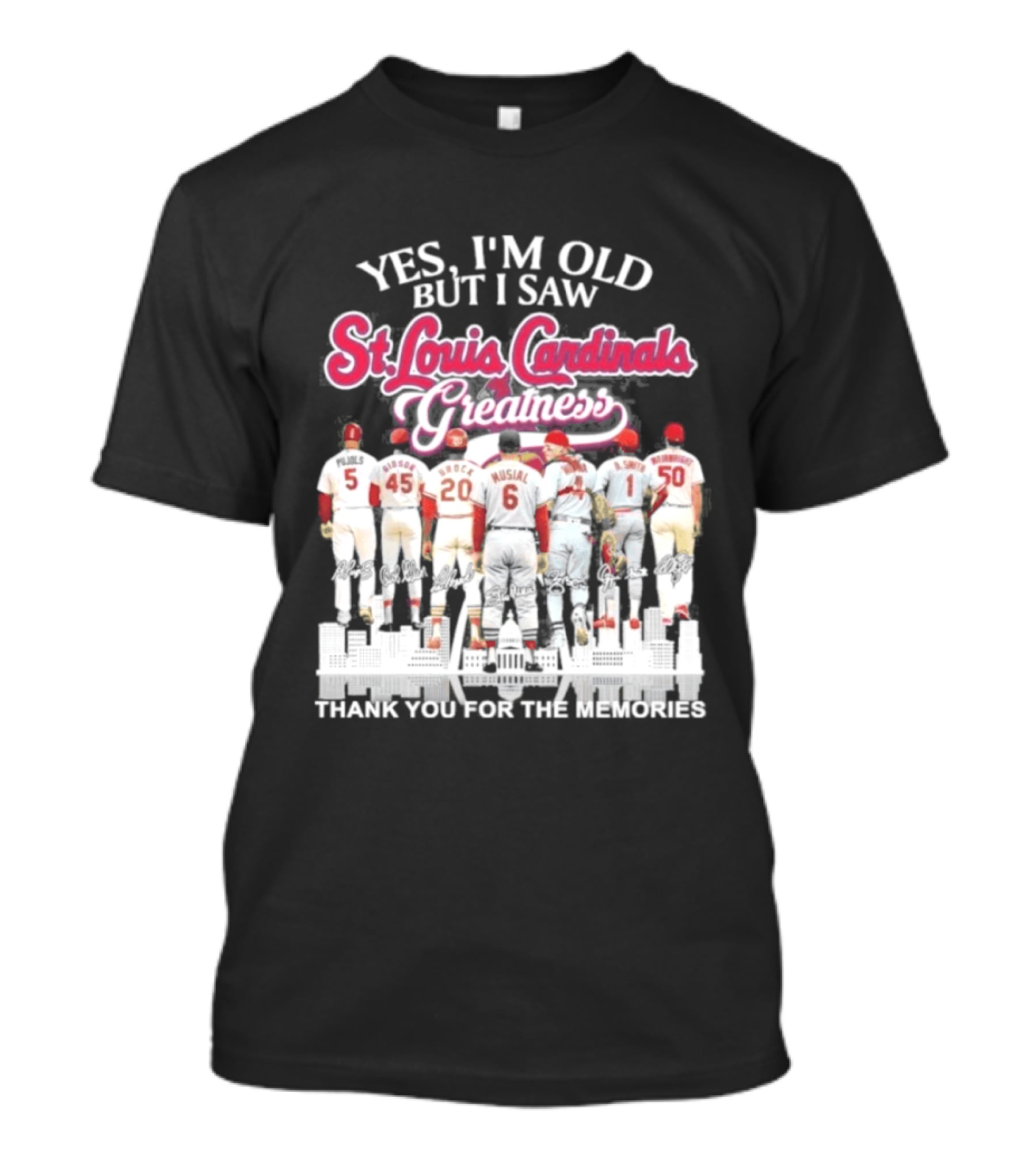 Yes I'm Old But I Saw St Louis Cardinals Legends Thank You For The Memories T-Shirt