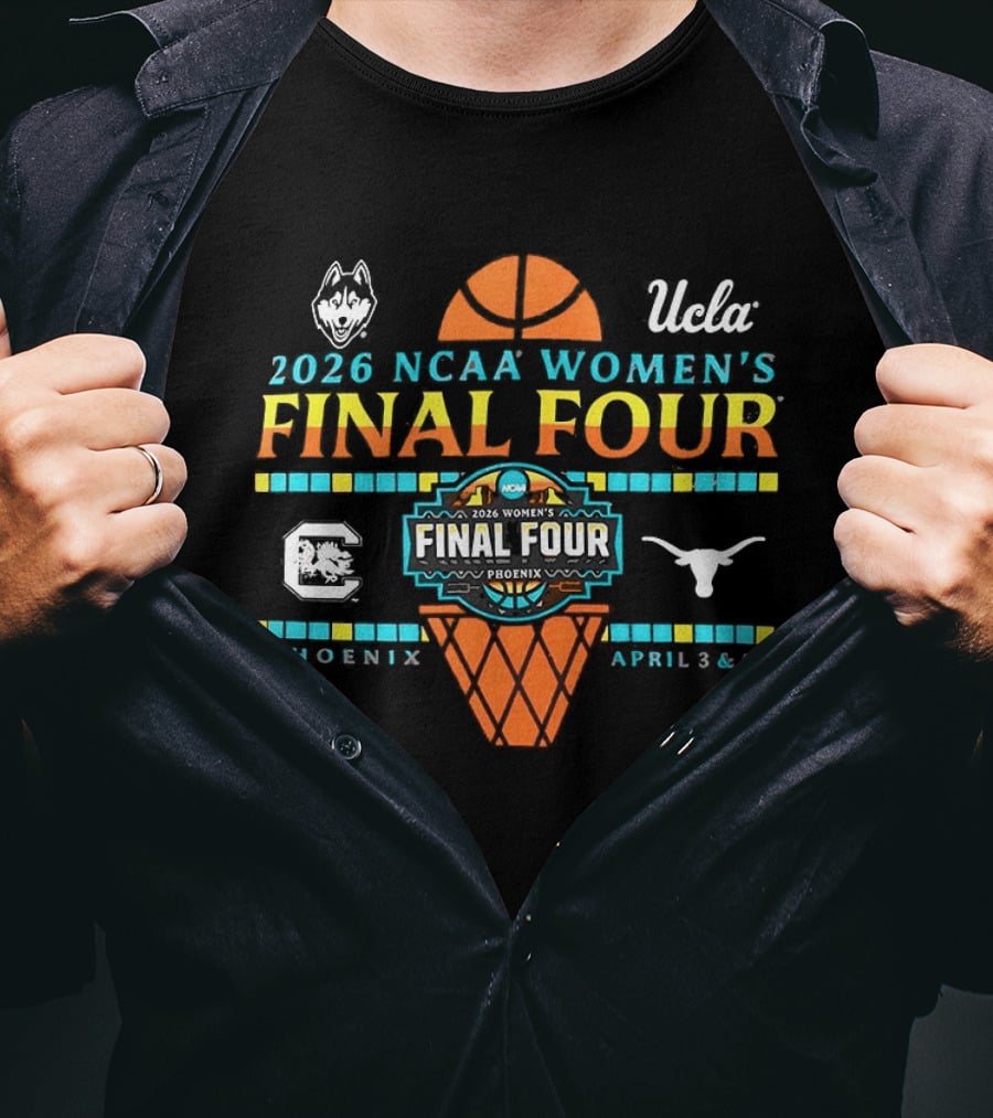 2026 NCAA Women's Final Four Phoenix UCLA LSU South Carolina Texas T-Shirt