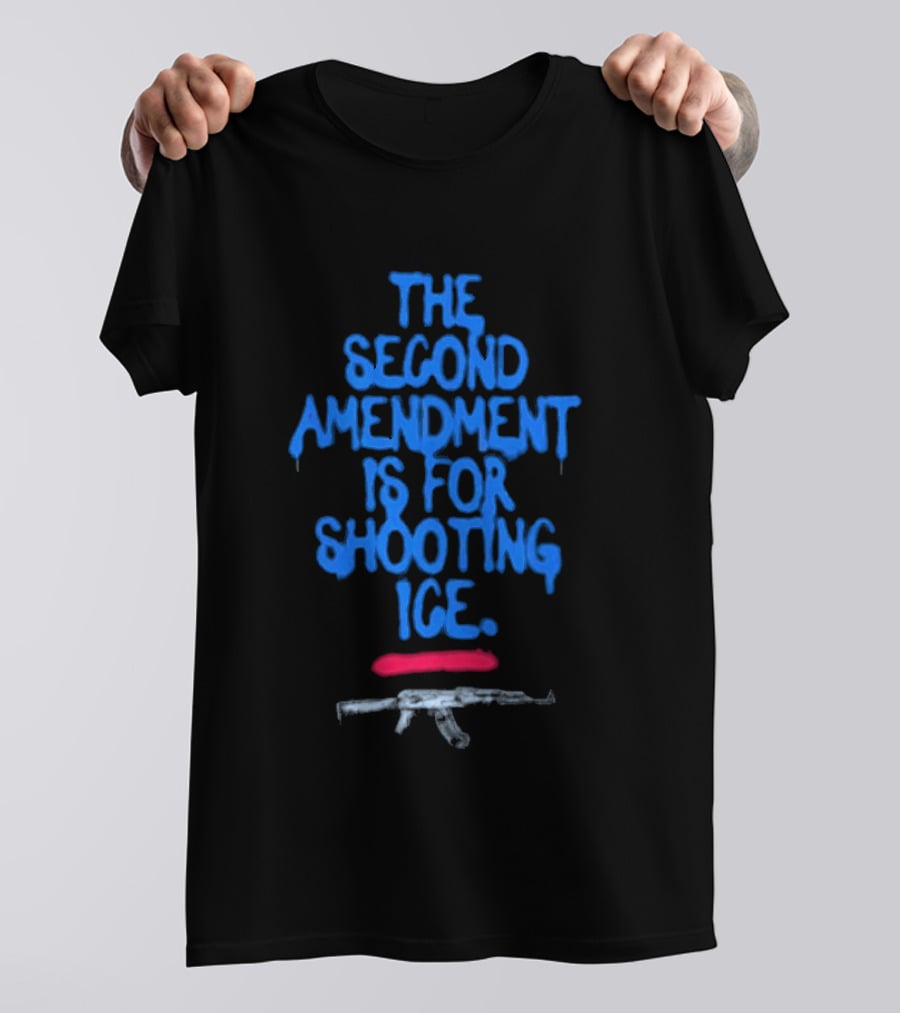 American Years Of Lead The Second Amendment Is For Shooting ICE T-Shirt