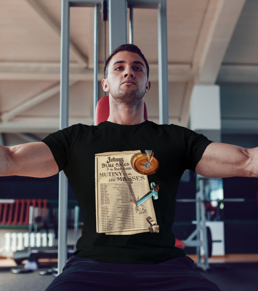 Johnny Blue Skies And The Dark Clouds Mutiny For The Masses 2026 North America Tour Dates Austin To Lexington Events T-Shirt