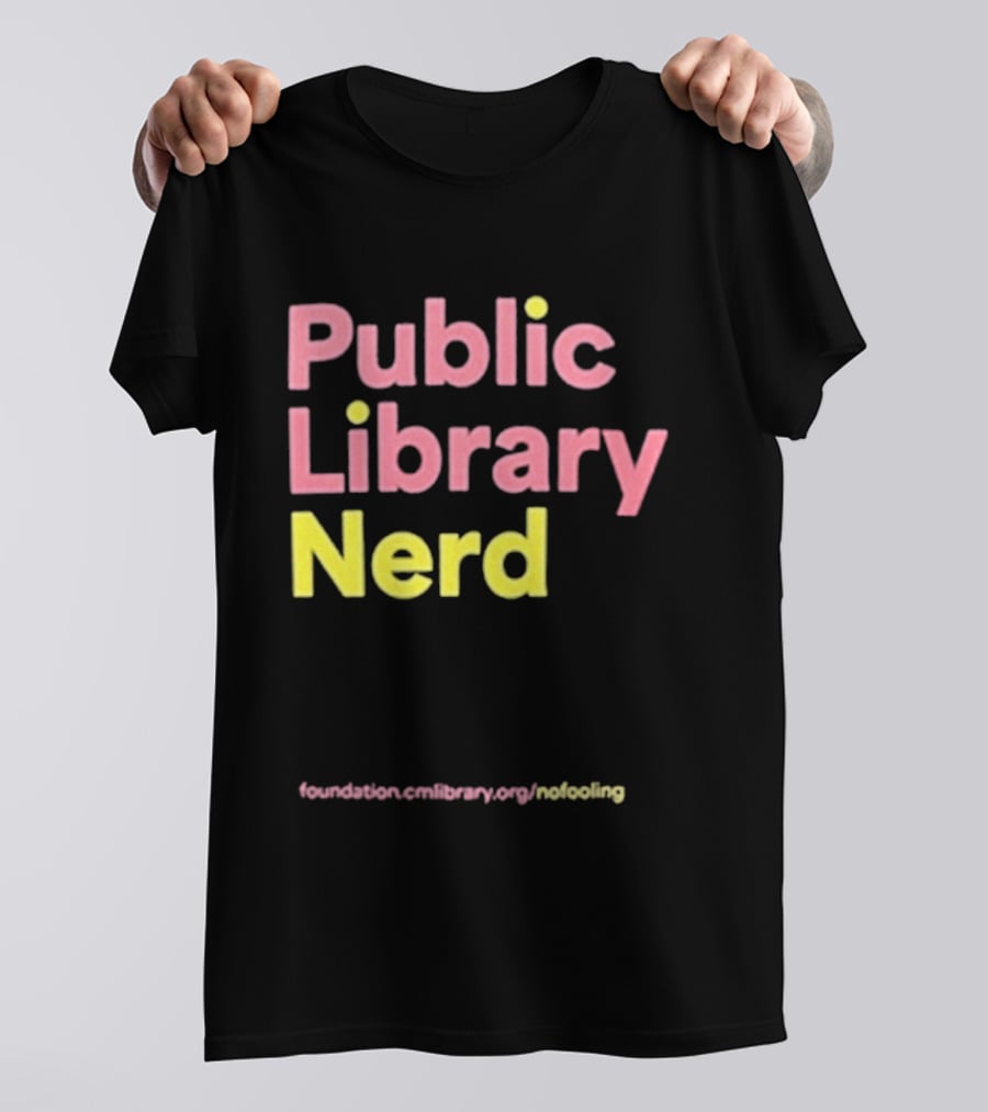 Public Library Nerd Foundation.omLibrary.org Motivating T-Shirt