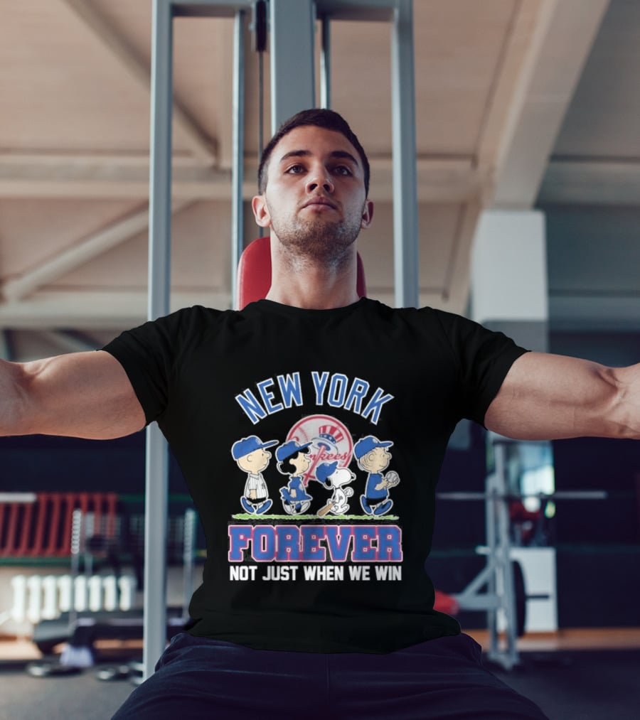 New York Yankees Peanuts Characters Forever Not Just When We Win T-Shirt