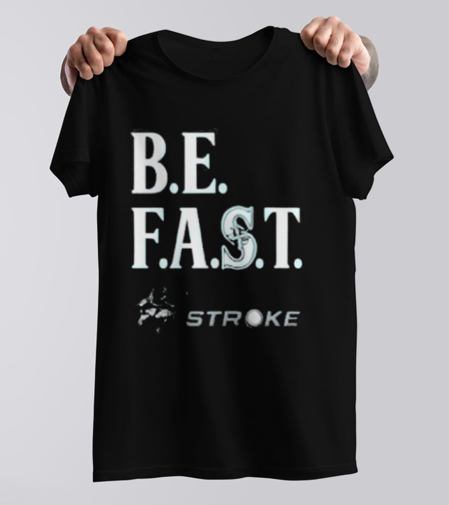 B.E. F.A.S.T. Seattle Mariners Strike Out Stroke Night T-Shirt