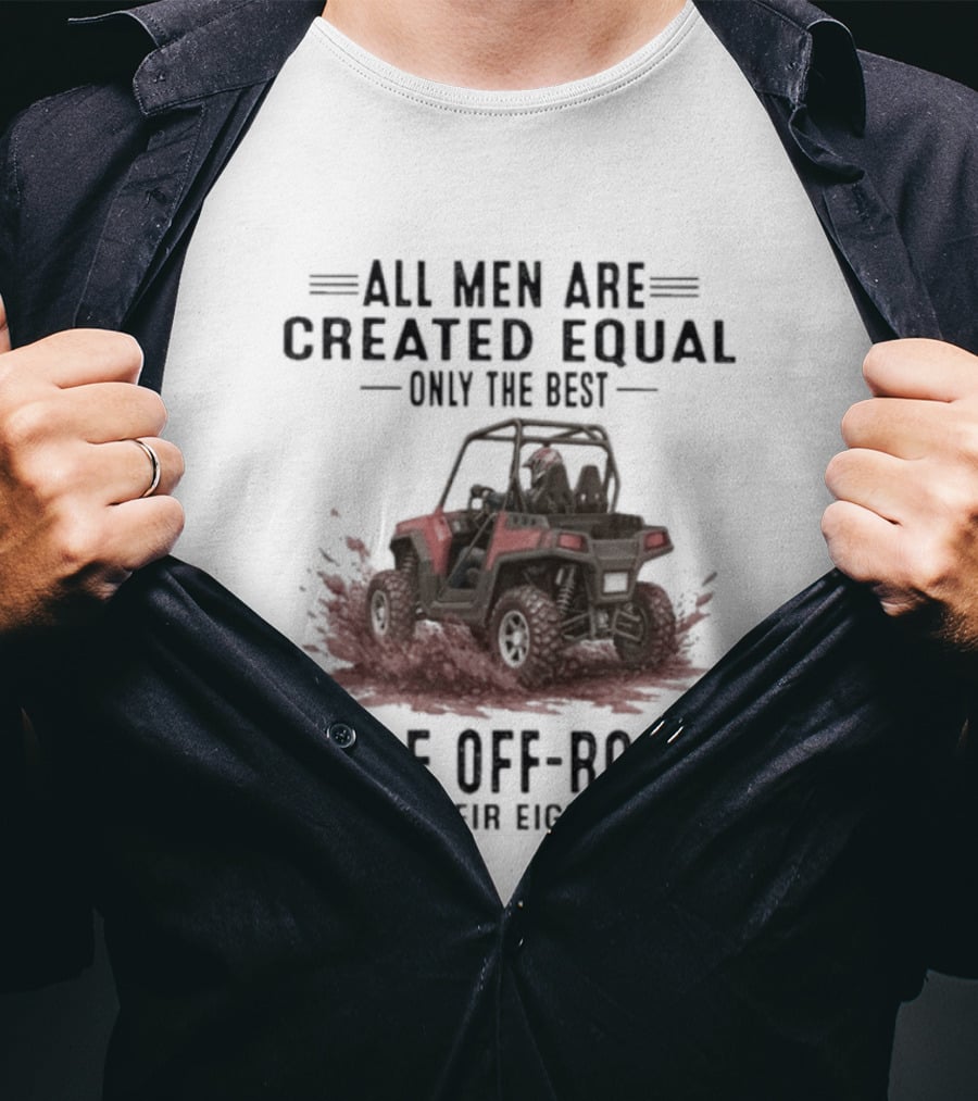 UTV Only The Best Ride Off Road In Their Eighties T-Shirt