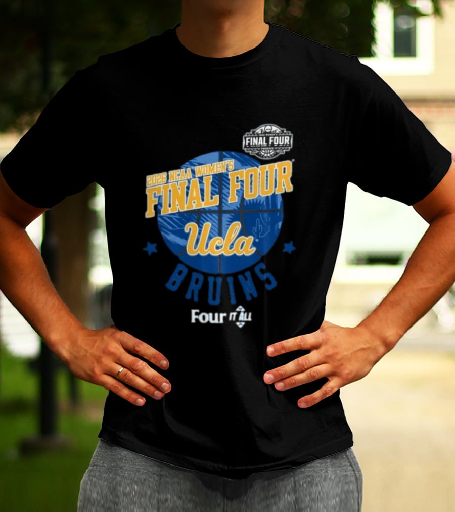 UCLA Bruins 2026 NCAA Women's Final Four Four It All Basketball T-Shirt