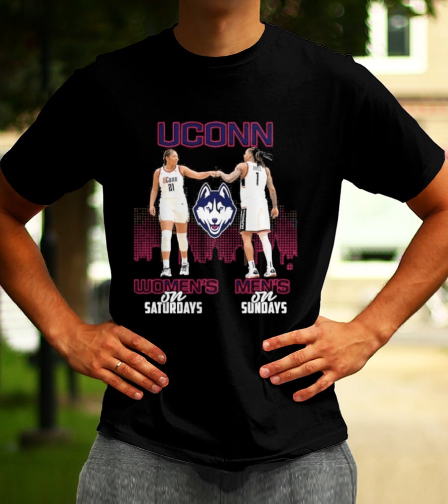 UConn Women's Basketball Saturdays UConn Men's Basketball Sundays Huskies Team Fans T-Shirt