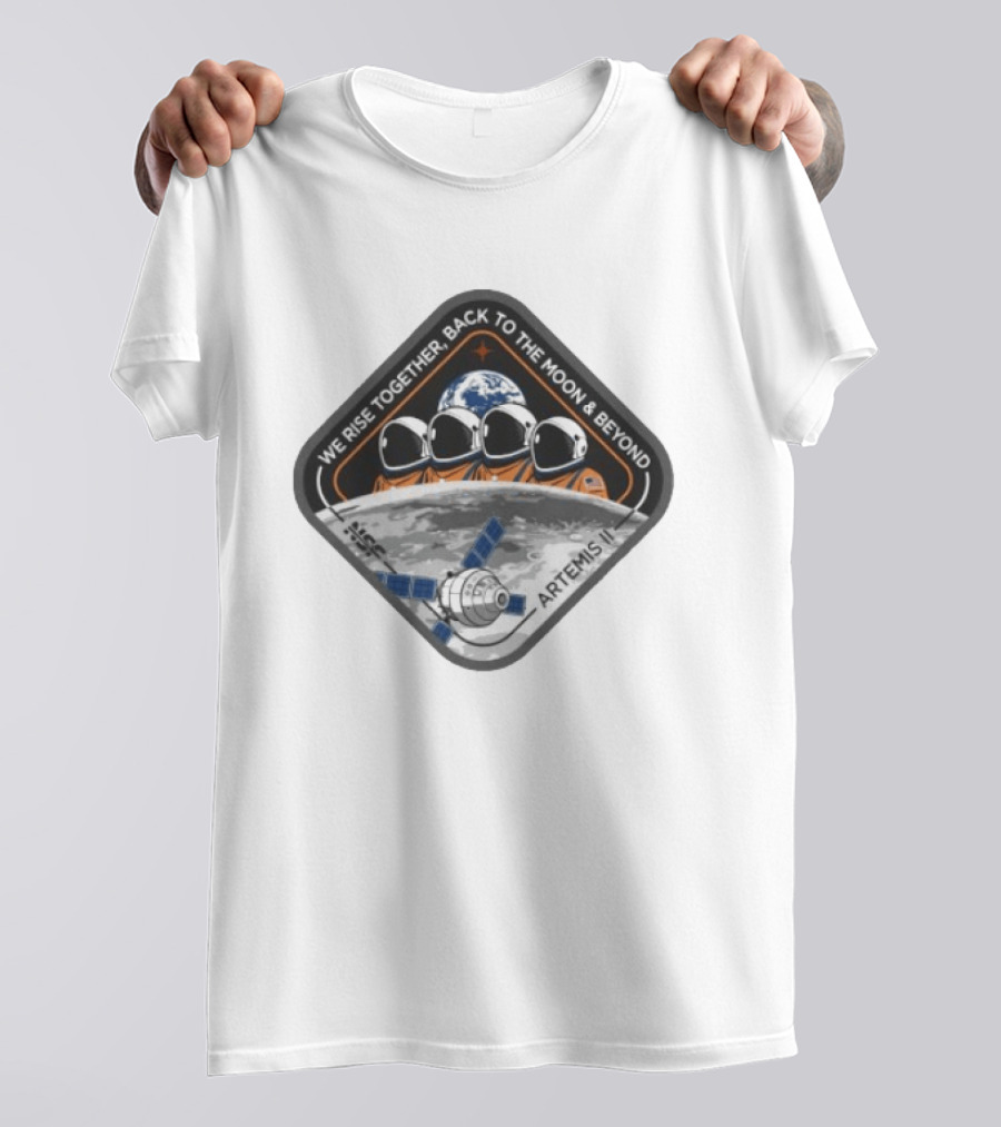 Artemis II We Rise Together Back To The Moon And Beyond Astronauts And Earth T-Shirt