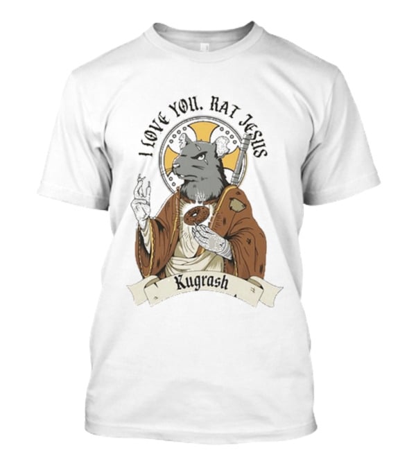 I Love You Rat Jesus Kutgraph T-Shirt