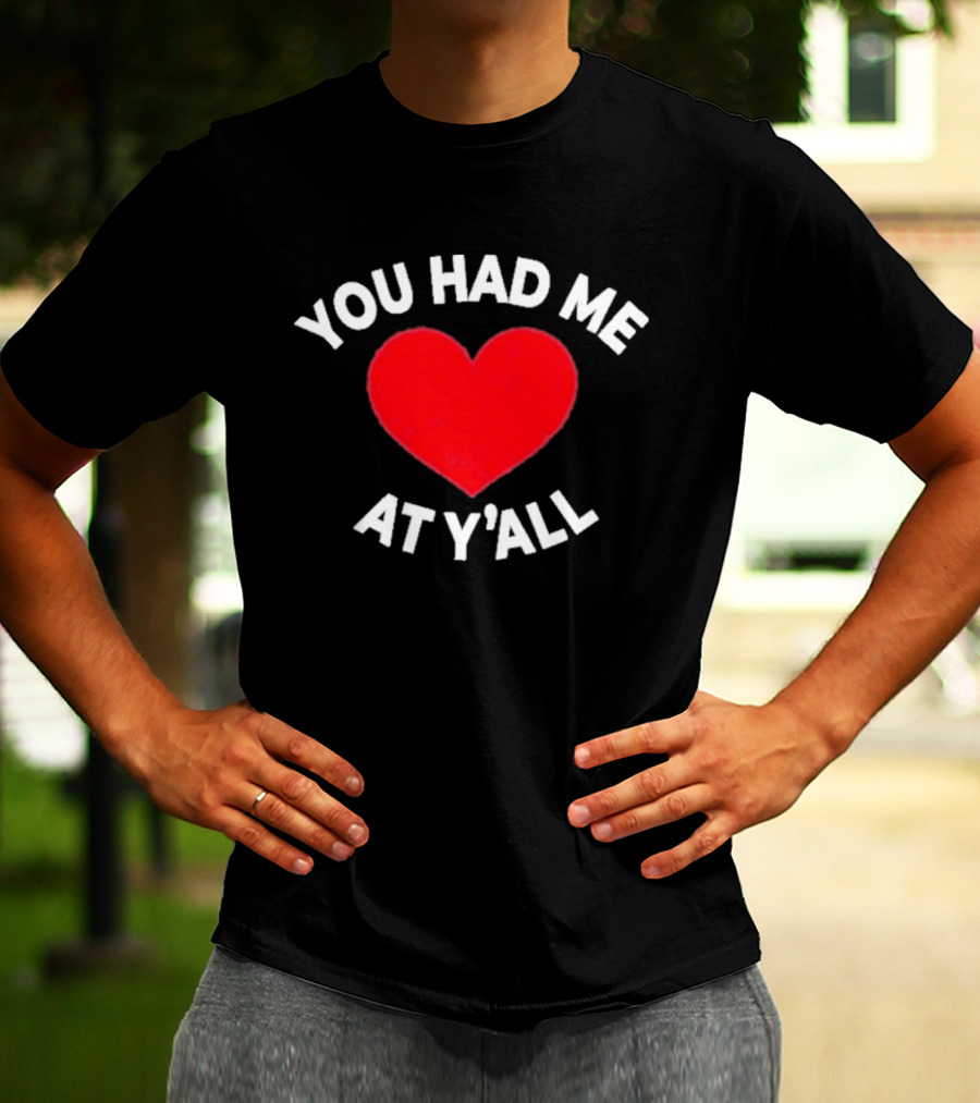You Had Me At Y'all Heart Red T-Shirt