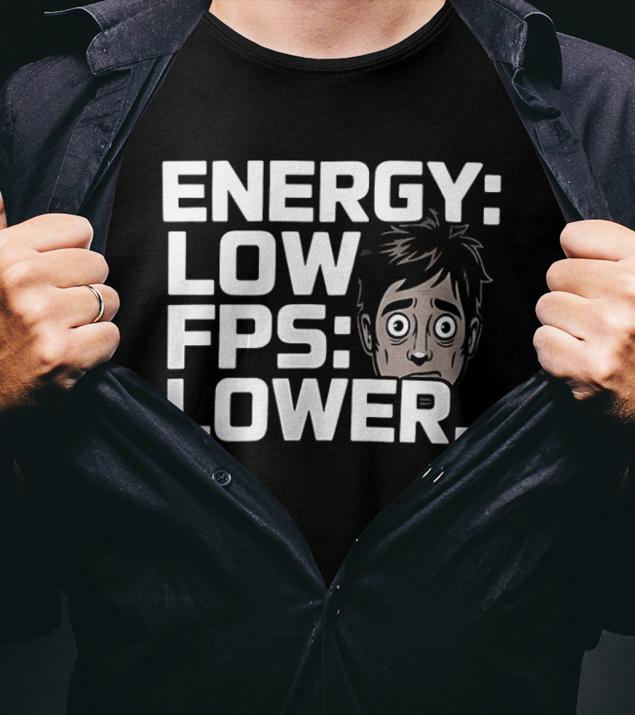 Energy Low FPS Lower Tired Gamer Look T-Shirt