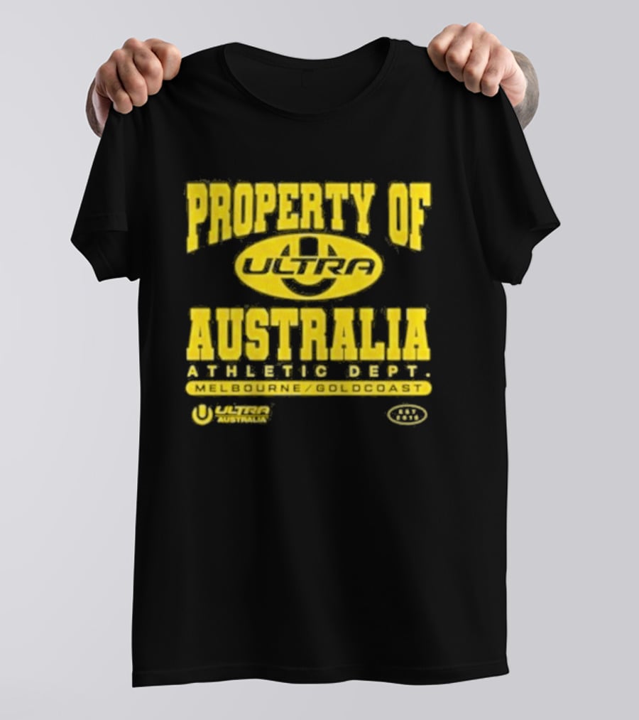 Property Of Australia Ultra Melbourne Gold Coast 2026 Authentic Only T-Shirt