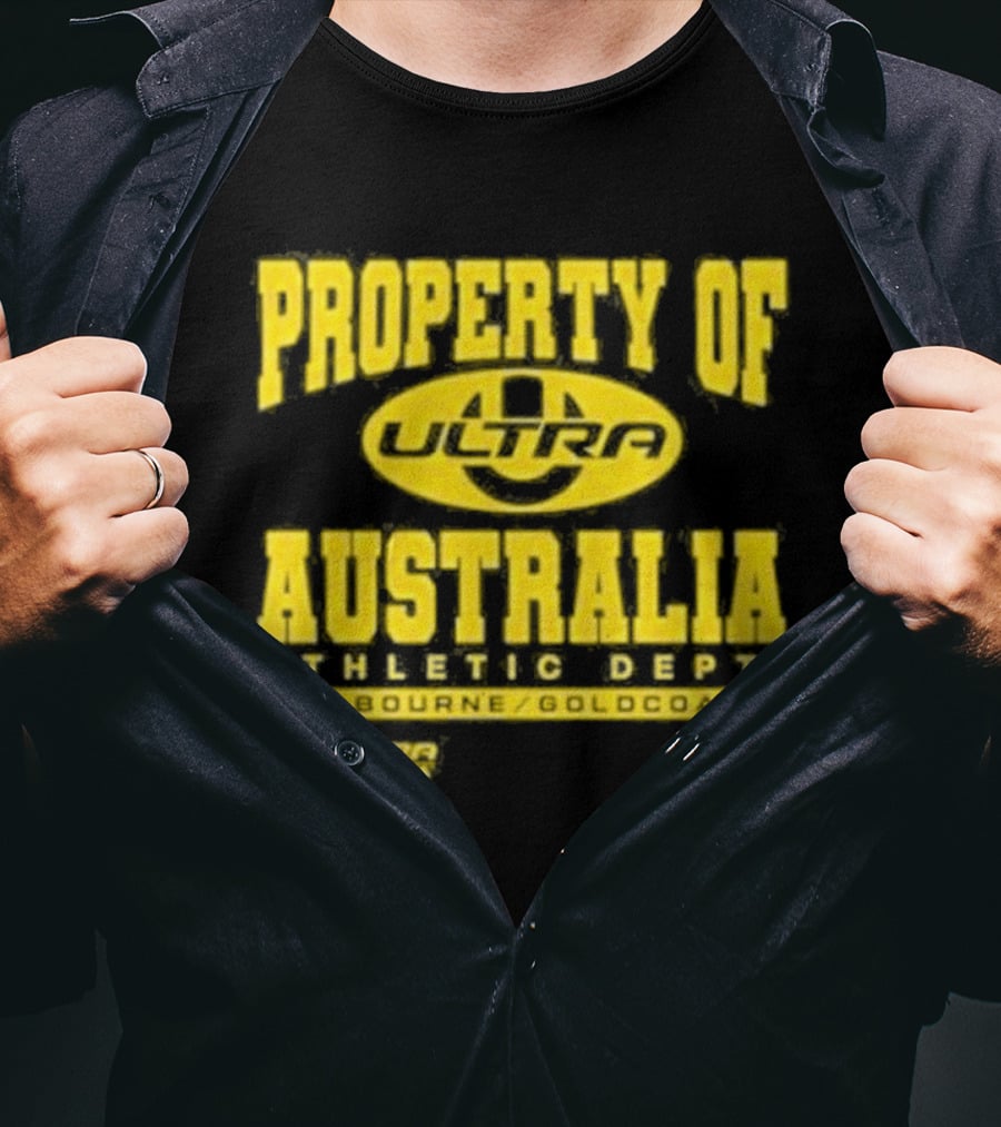 Property Of Australia Ultra Melbourne Gold Coast 2026 Authentic Only T-Shirt