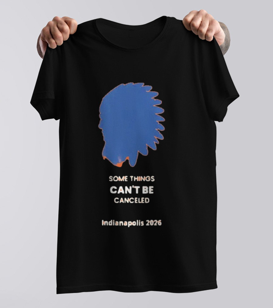 Some Things Can't Be Canceled Indianapolis 2026 Native American Headdress T-Shirt