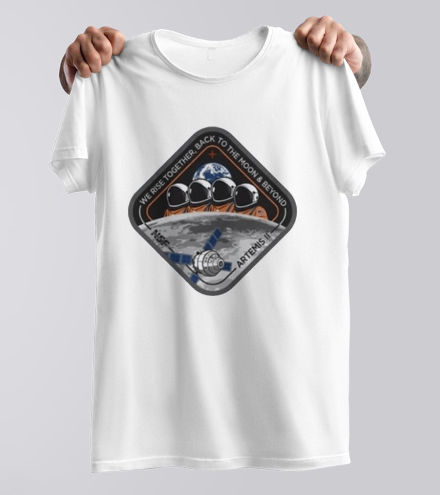 NASA Artemis II We Rise Together Back To The Moon And Beyond Astronauts Space Mission T-Shirt