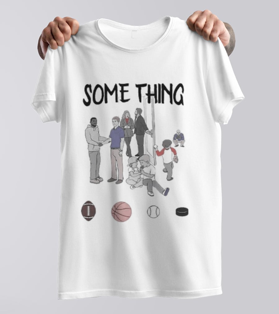 Some Things Are Bigger Than Sports Family Unity And Togetherness T-Shirt