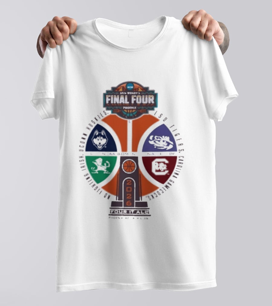Uconn UCLA South Carolina LSU 2026 NCAA Women's Final Four Phoenix Basketball Tournament T-Shirt