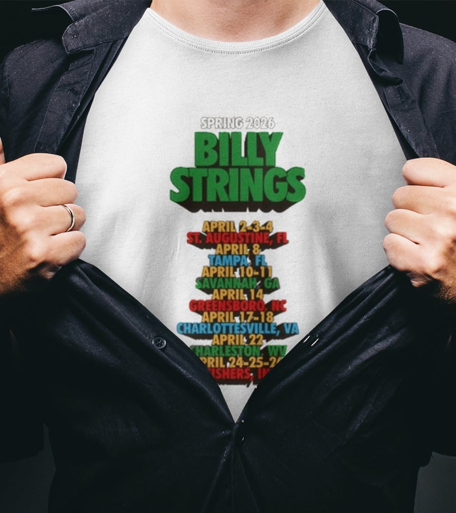Billy Strings Spring 2026 Tour Dates St. Augustine Tampa Savannah Greensboro Charlottesville Charleston Fishers T-Shirt