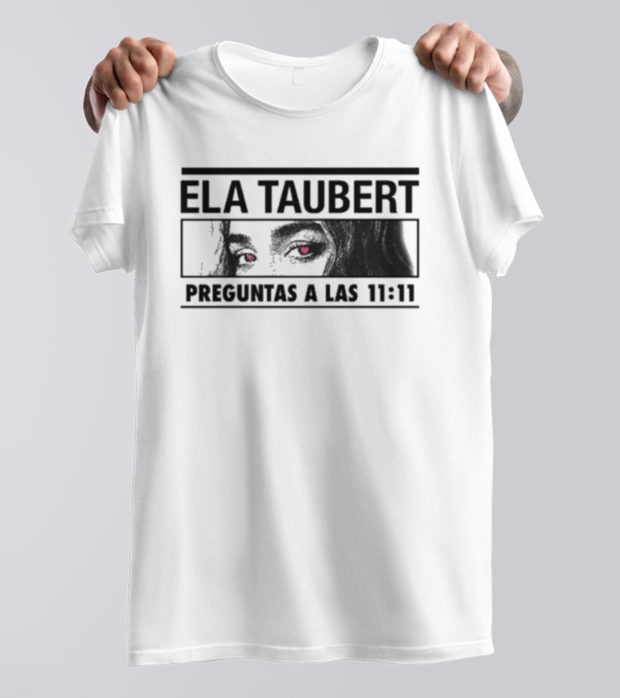 Ela Taubert Preguntas A Las 11 11 Eyes With Hearts T-Shirt