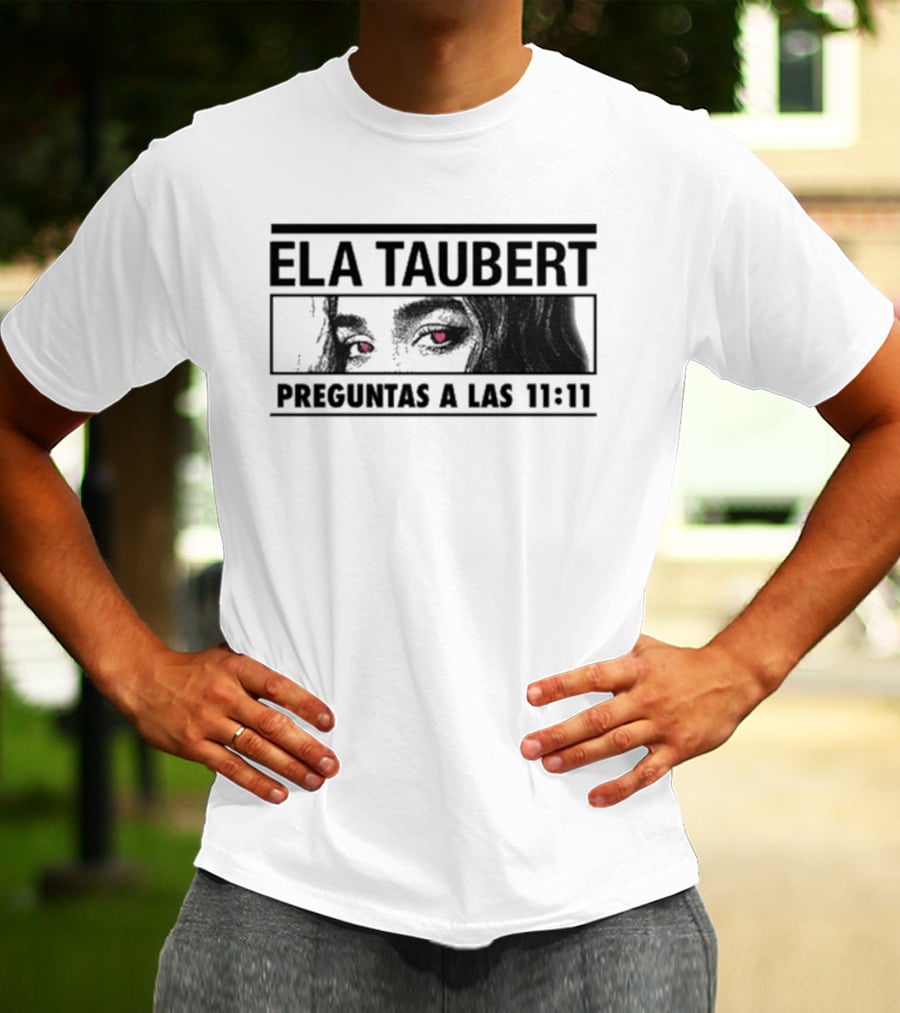 Ela Taubert Preguntas A Las 11 11 Eyes With Hearts T-Shirt