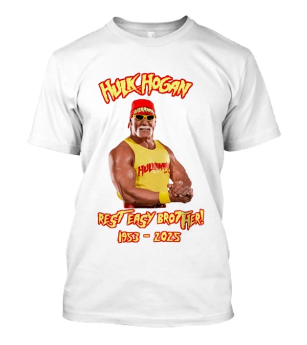 Hulk Hogan Rest Easy Brother 1953 2025 T-Shirt
