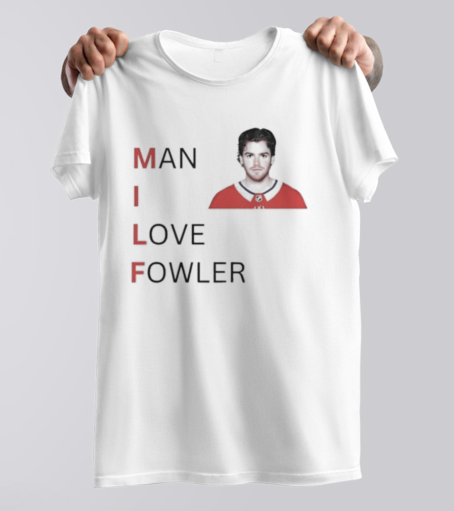 Jacob Fowler Montreal Canadiens Man I Love Fowler T-Shirt