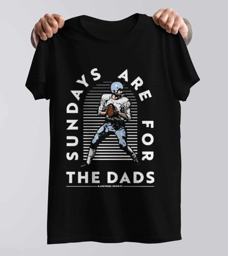 Sundays Are For The Dads Football Quarterback T-Shirt