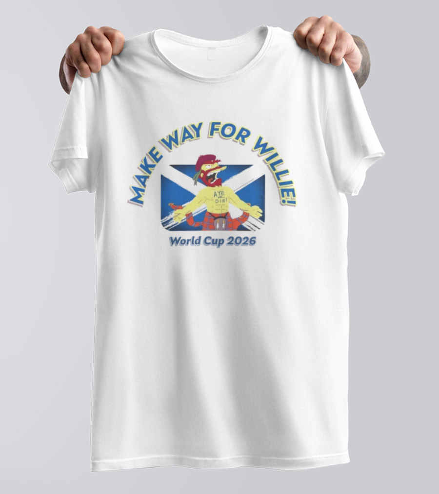 Make Way For Willie Aye Die World Cup 2026 T-Shirt