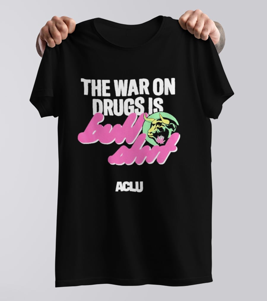 The War On Drugs Is Bullshit ACLU Tiger T-Shirt