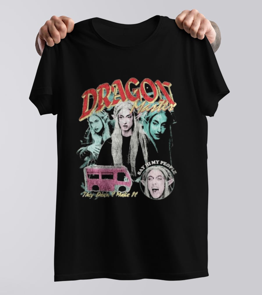 Dragon Master Say Hi My People They Didn't Make It T-Shirt