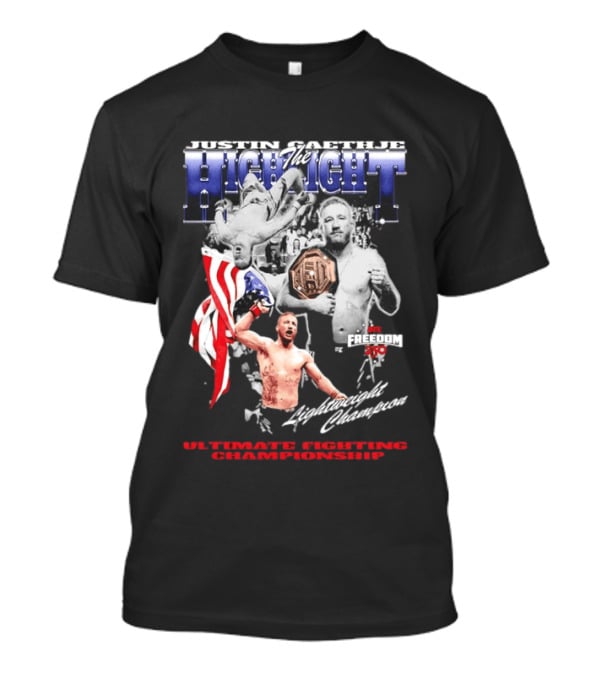 Justin Gaethje The Highlight 2026 Freedom 250 Lightweight Champion Ultimate Fighting Championship T-Shirt