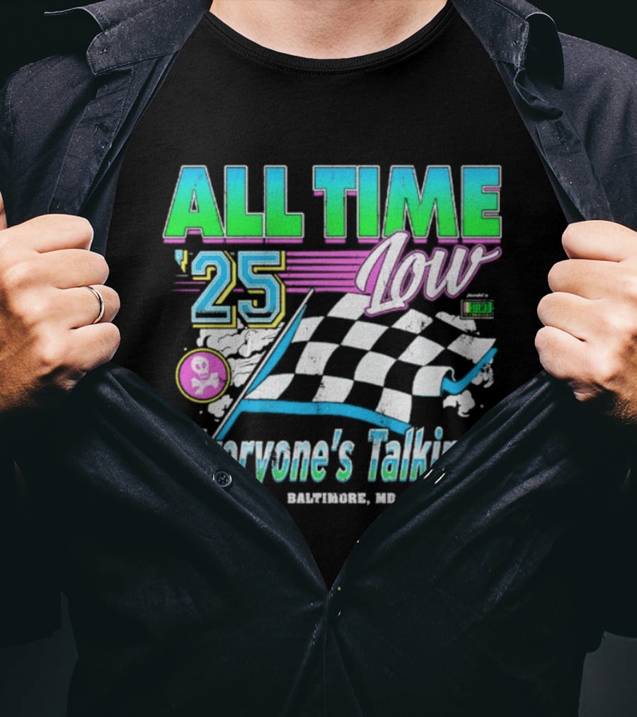All Time Low Everyone's Talking! Racing 25 Baltimore MD T-Shirt