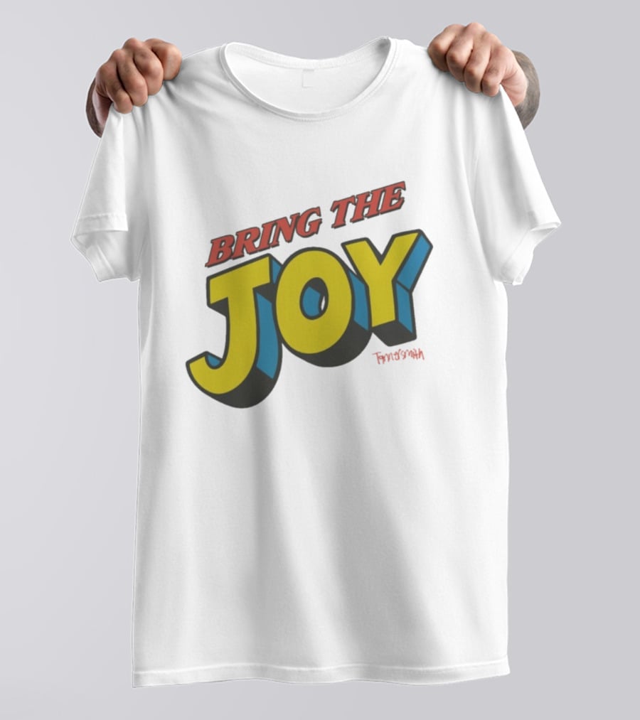 Bring The Joy Tanner Smith T-Shirt