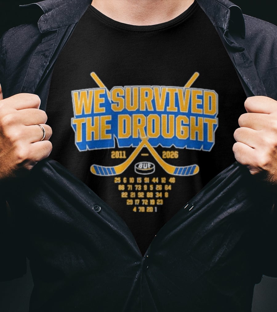 Buffalo Sabres We Survived The Drought 2011 To 2026 Hockey Sticks And Puck T-Shirt