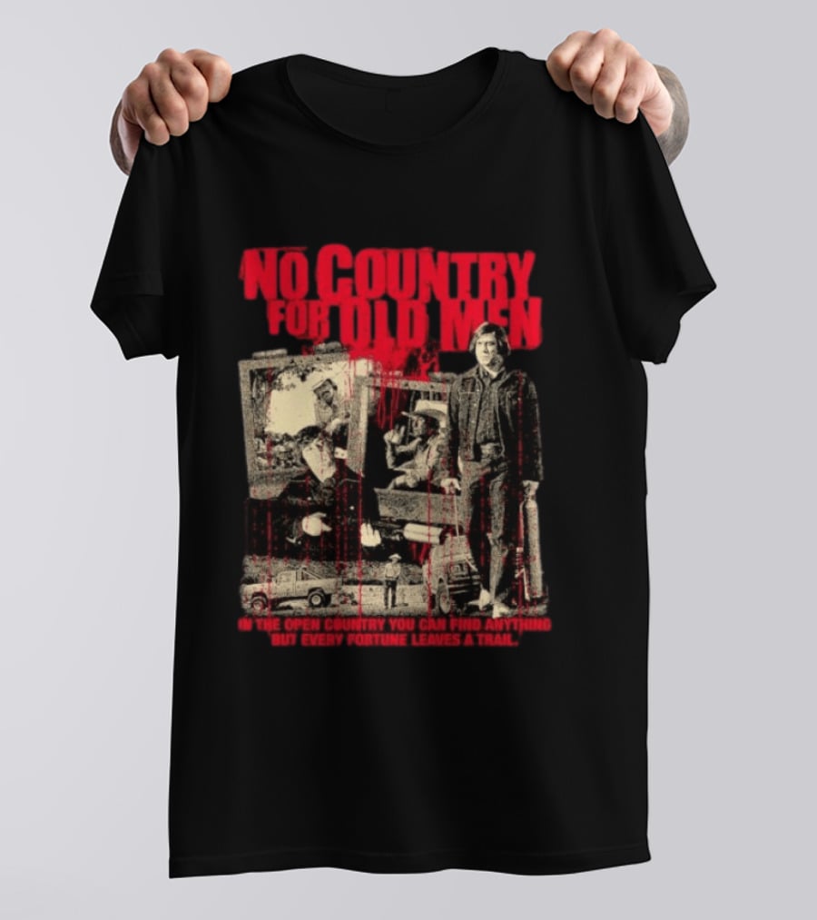 No Country For Old Men Every Fortune Leaves A Trail T-Shirt