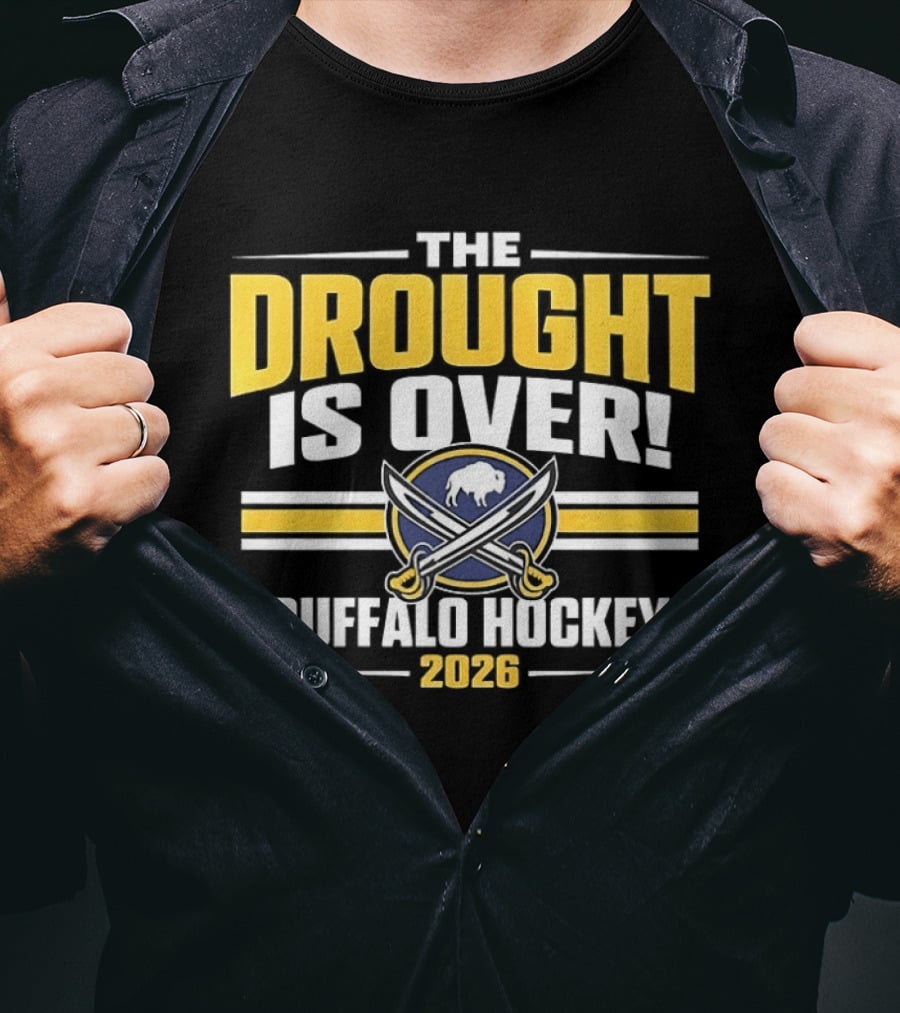 The Drought Is Over Buffalo Hockey 2026 Sabres Iconic Swords T-Shirt