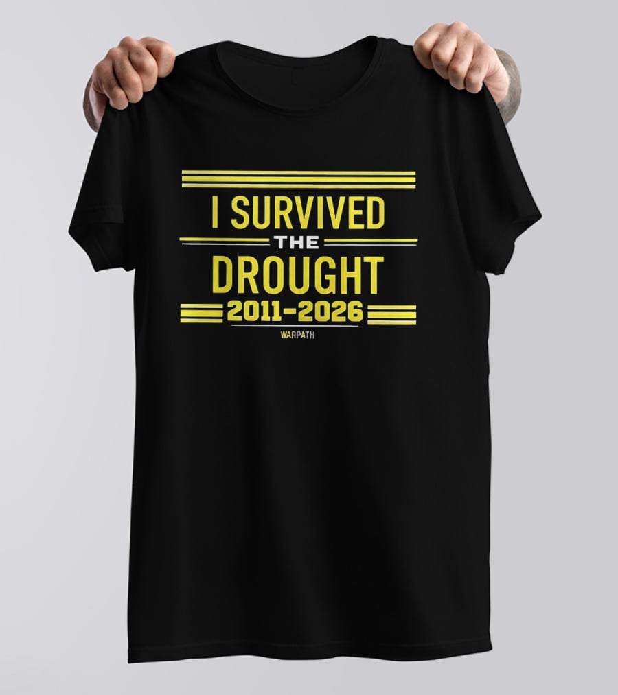 I Survived The Drought 2011 2026 Buffalo Sabres Hockey Warpath T-Shirt