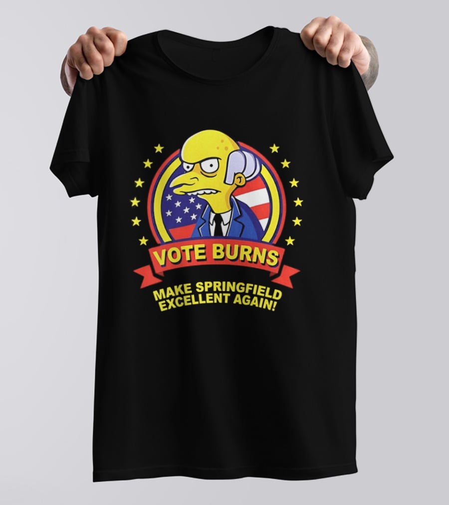 Mr. Burns Vote Burns Make Springfield Excellent Again Election Campaign American Flag Stars T-Shirt