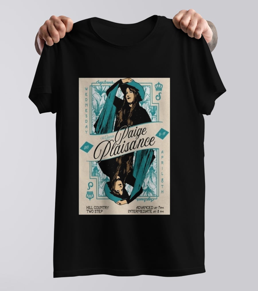 Sagebrush The Queen Paige Plaisance April 8 Austin Hill Country Two Step Wednesday T-Shirt