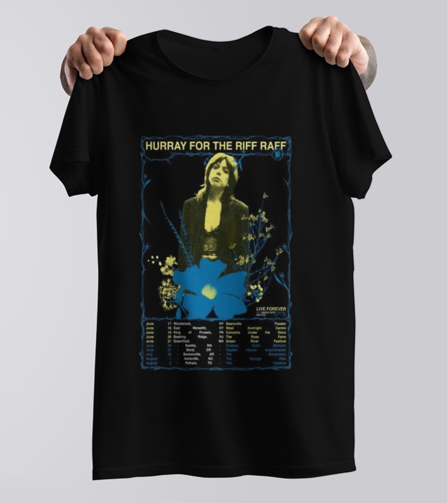Hurray For The Riff Raff Summer 2026 Tour Live Forever Concerts June July August Dates And Locations T-Shirt