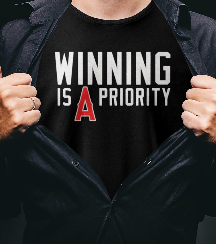 Los Angeles Angels Winning Is A Priority T-Shirt