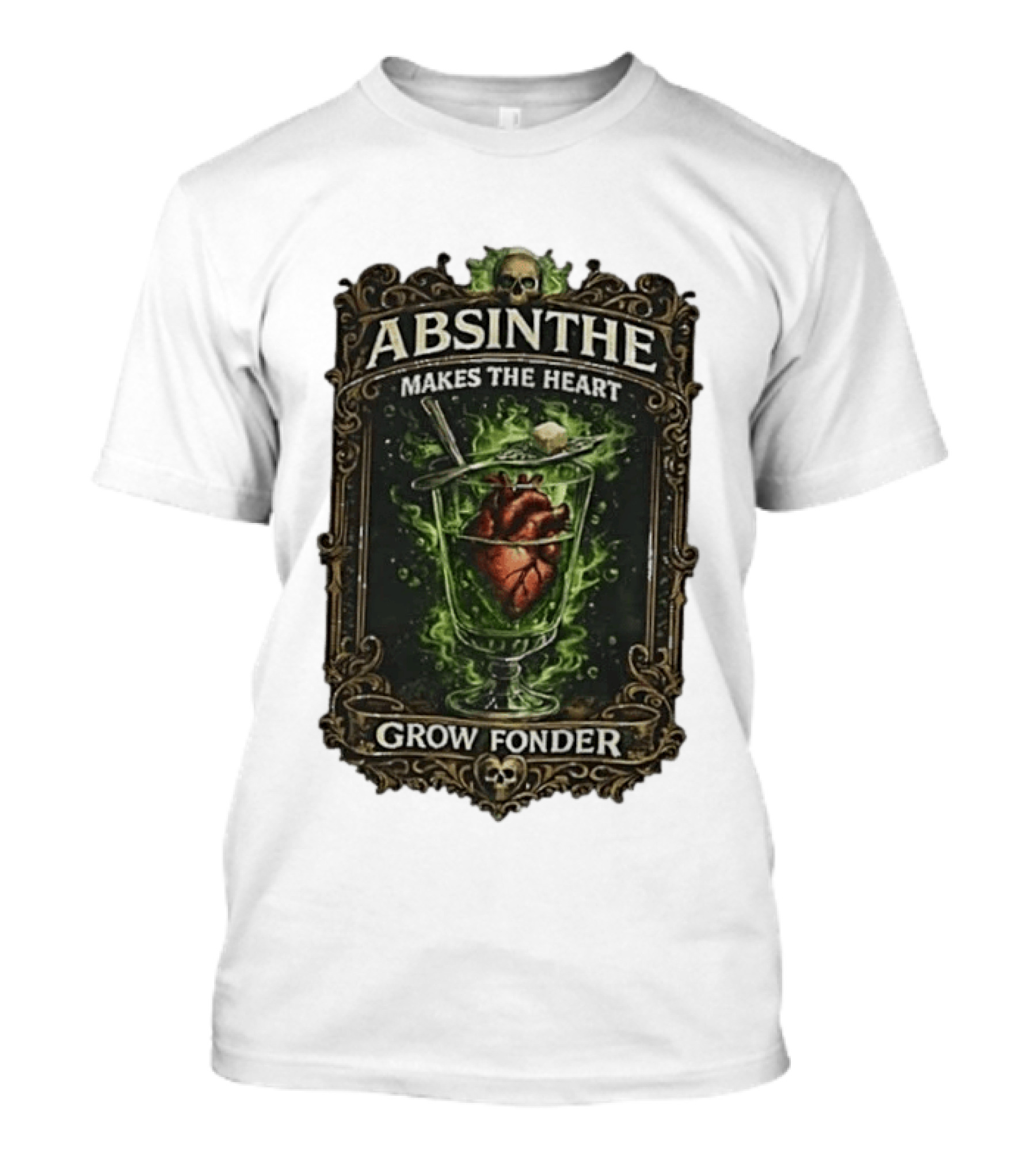Absinthe Skull Art Heart In Glass Fonder Saying T-Shirt