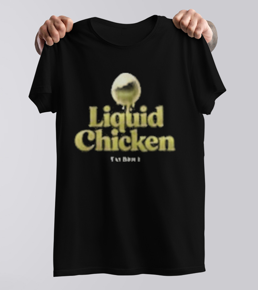 Tay Brice Liquid Chicken Egg T-Shirt