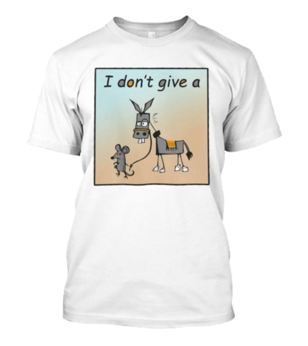 I Don't Give A Rat's Ass Donkey And Mouse Humor T-Shirt